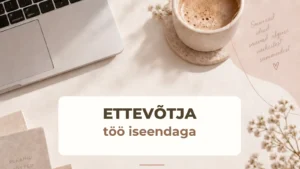 Ettevõtja töö iseendaga 2 Ettevõtja töö iseendaga
