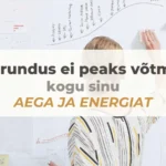 Turundus ei peaks võtma kogu sinu aega ja energiat